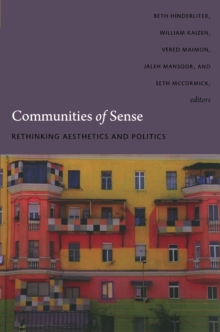 Communities of Sense : Rethinking Aesthetics and Politics