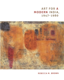 Art for a Modern India, 1947-1980