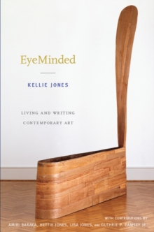 EyeMinded : Living and Writing Contemporary Art