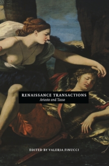 Renaissance Transactions : Ariosto and Tasso