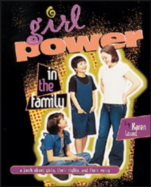 Girl Power in the Family : A book about Girls, Their Rights, and Their Voice