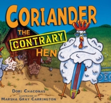 Coriander the Contrary Hen