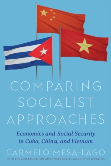 Comparative Economic and Social Evaluation of Two Economic Models : Cuba and China-Vietnam and their Impact on Social Protection