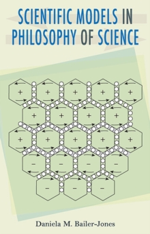 Scientific Models in Philosophy of Science, Paperback / softback Book Scientific Models in Philosophy of Science, Paperback / softback Book