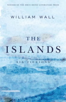 The Islands : Six Fictions