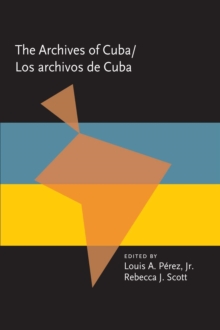 The Archives Of Cuba/Los Archivos De Cuba