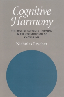 Cognitive Harmony : The Role of Systemic Harmony in the Constitution of Knowledge