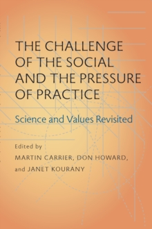 The Challenge of the Social and the Pressure of Practice : Science and Values Revisited