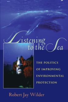 Listening To The Sea : The Politics of Improving Environmental Protection