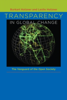 Transparency in Global Change : The Vanguard of the Open Society