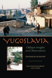 Yugoslavia : Oblique Insights and Observations