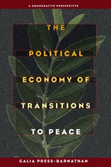 The Political Economy of Transitions to Peace : A Comparative Perspective