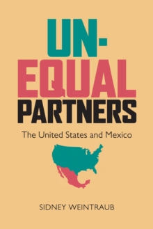 Unequal Partners : The United States and Mexico