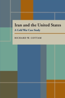 Iran and the United States : A Cold War Case Study