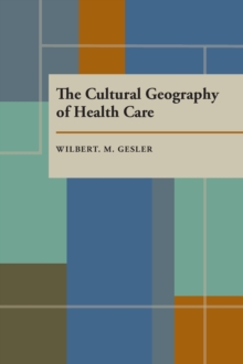 The Cultural Geography of Health Care