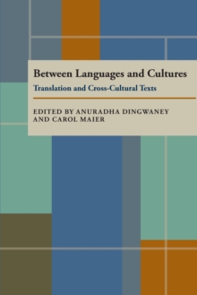 Between Languages and Cultures : Translation and Cross-Cultural Texts