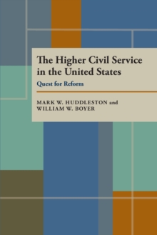 The Higher Civil Service in the United States : Quest for Reform