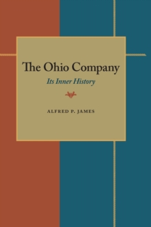 The Ohio Company : Its Inner History