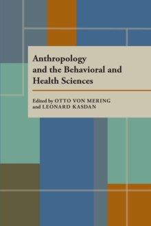 Anthropology and the Behavioral and Health Sciences