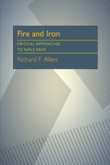 Fire and Iron : Critical Approaches to Njals saga