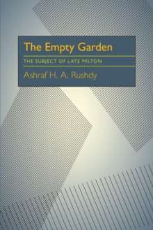 The Empty Garden : The Subject of Late Milton