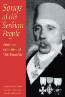 Songs of the Serbian People : From the Collections of Vuk Karadzic