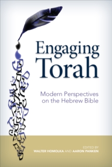 Engaging Torah : Modern Perspectives on the Hebrew Bible