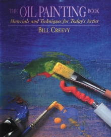 The Oil Painting Book, Paperback / softback Book The Oil Painting Book, Paperback / softback Book