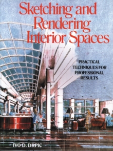 Sketching And Rendering Of Interior Spaces, Paperback Book Sketching And Rendering Of Interior Spaces, Paperback Book