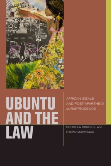 uBuntu and the Law : African Ideals and Postapartheid Jurisprudence, Hardback Book uBuntu and the Law : African Ideals and Postapartheid Jurisprudence, Hardback Book