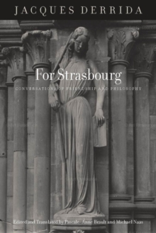 For Strasbourg : Conversations of Friendship and Philosophy