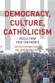 Democracy, Culture, Catholicism : Voices from Four Continents