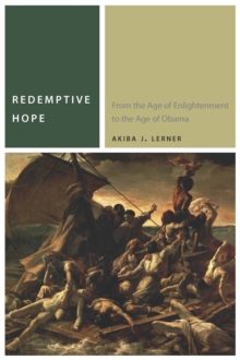 Redemptive Hope : From the Age of Enlightenment to the Age of Obama