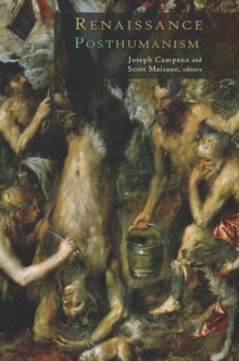 Renaissance Posthumanism, Hardback Book Renaissance Posthumanism, Hardback Book
