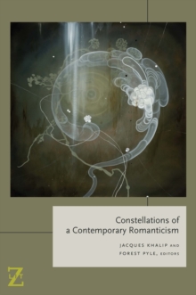Constellations of a Contemporary Romanticism, Paperback / softback Book Constellations of a Contemporary Romanticism, Paperback / softback Book