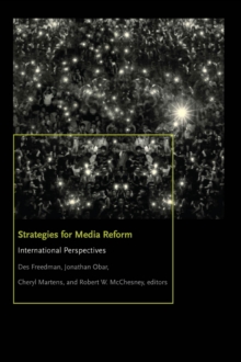 Strategies for Media Reform : International Perspectives