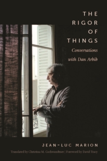 The Rigor of Things : Conversations with Dan Arbib, Paperback / softback Book The Rigor of Things : Conversations with Dan Arbib, Paperback / softback Book