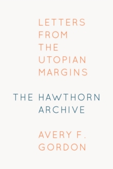 The Hawthorn Archive : Letters from the Utopian Margins