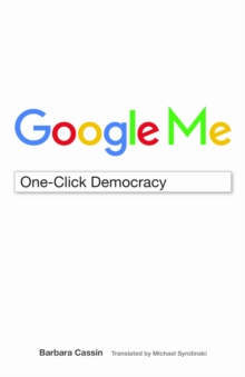 Google Me : One-Click Democracy, Hardback Book Google Me : One-Click Democracy, Hardback Book