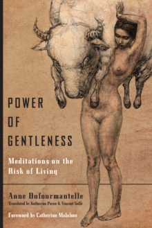 Power of Gentleness : Meditations on the Risk of Living