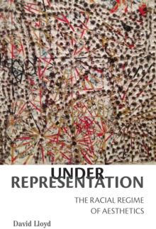 Under Representation : The Racial Regime of Aesthetics