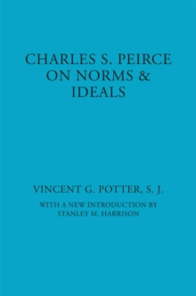 Charles S. Peirce : On Norms and Ideals