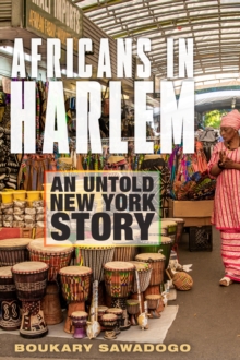 Africans in Harlem : An Untold New York Story