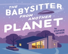 The Babysitter From Another Planet, Hardback Book The Babysitter From Another Planet, Hardback Book