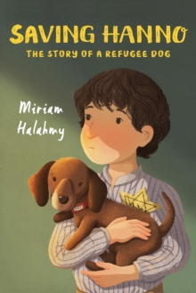 Saving Hanno : The Story of a Refugee Dog