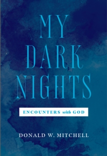 My Dark Nights : Encounters with God