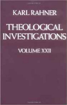 Theological Investigations Volume XXII, Hardback Book Theological Investigations Volume XXII, Hardback Book
