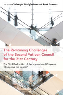 The Remaining Challenges of the Second Vatican Council for the 21st Century : The Final Declaration of the International Congress, aDisclosing the Councila, Hardback Book The Remaining Challenges of the Second Vatican Council for the 21st Century : The Final Declaration of the International Congress, aDisclosing the Councila, Hardback Book