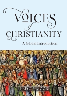 Voices of Christianity : A Global Introduction