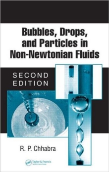 Bubbles, Drops, and Particles in Non-Newtonian Fluids, Hardback Book Bubbles, Drops, and Particles in Non-Newtonian Fluids, Hardback Book